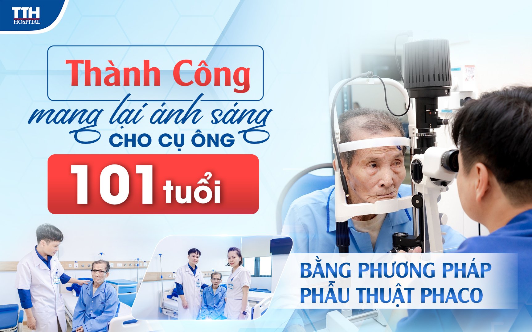 Thành công mang lại ánh sáng cho cụ ông 101 tuổi bằng phương pháp phẫu thuật Phaco