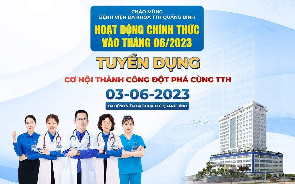 Bệnh viện Đa khoa TTH Quảng Bình tuyển dụng 100 chỉ tiêu tại ngày hội việc làm 03/06/2023