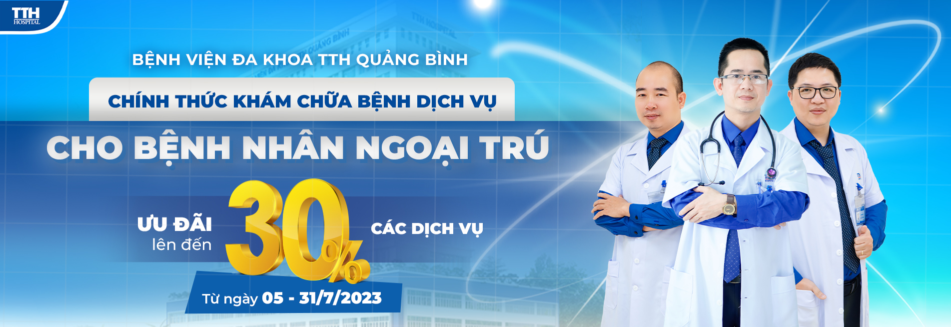 BỆNH VIỆN ĐA KHOA TTH QUẢNG BÌNH ƯU ĐÃI LÊN TỚI 30% CÁC DỊCH VỤ CHO KHÁCH HÀNG NGOẠI TRÚ TỪ NGÀY 5/7/2023 ĐẾN 31/7/2023