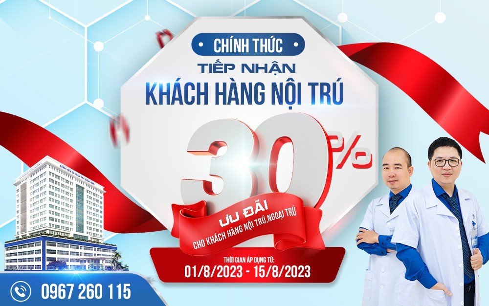 ƯU ĐÃI LÊN ĐẾN 30% CÁC DỊCH VỤ CHO KHÁCH HÀNG NGOẠI TRÚ VÀ NỘI TRÚ TỪ NGÀY 01/8/2023