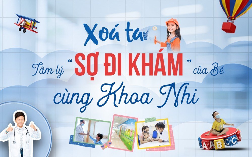 XÓA TAN TÂM LÝ “SỢ ĐI KHÁM” CỦA BÉ CÙNG KHOA NHI - BỆNH VIỆN ĐA KHOA TTH QUẢNG BÌNH