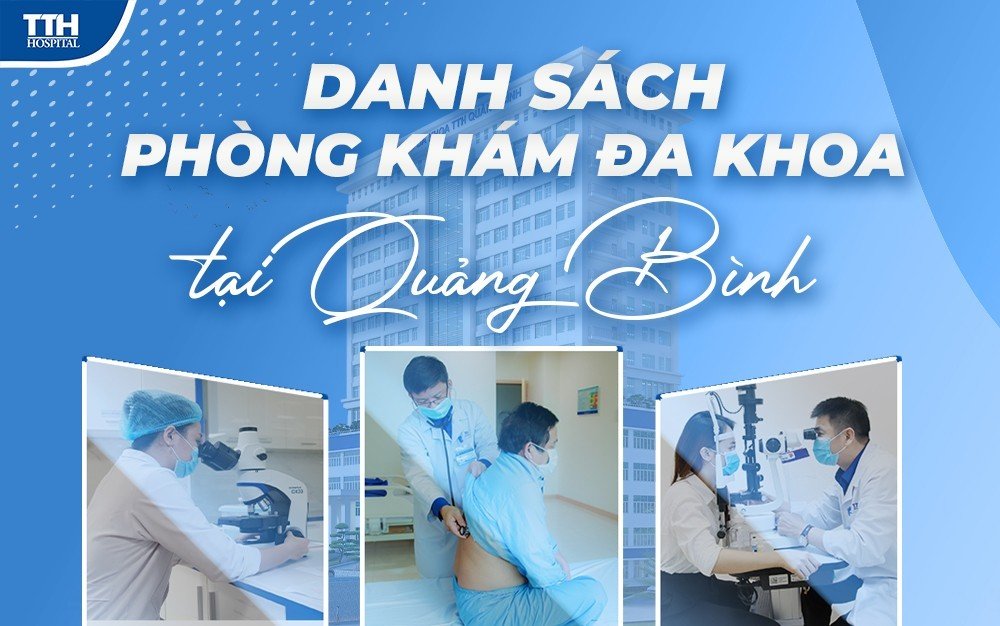 DANH SÁCH CÁC PHÒNG KHÁM ĐA KHOA TẠI QUẢNG BÌNH