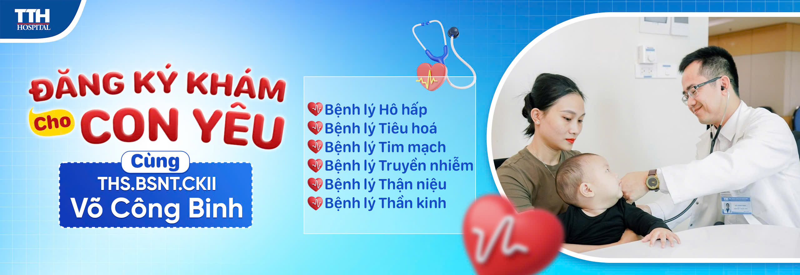 Khám chuyên khoa nhi cùng THS.BSNT.CKII Võ Công Binh - Chăm sóc sức khỏe toàn diện cho con yêu