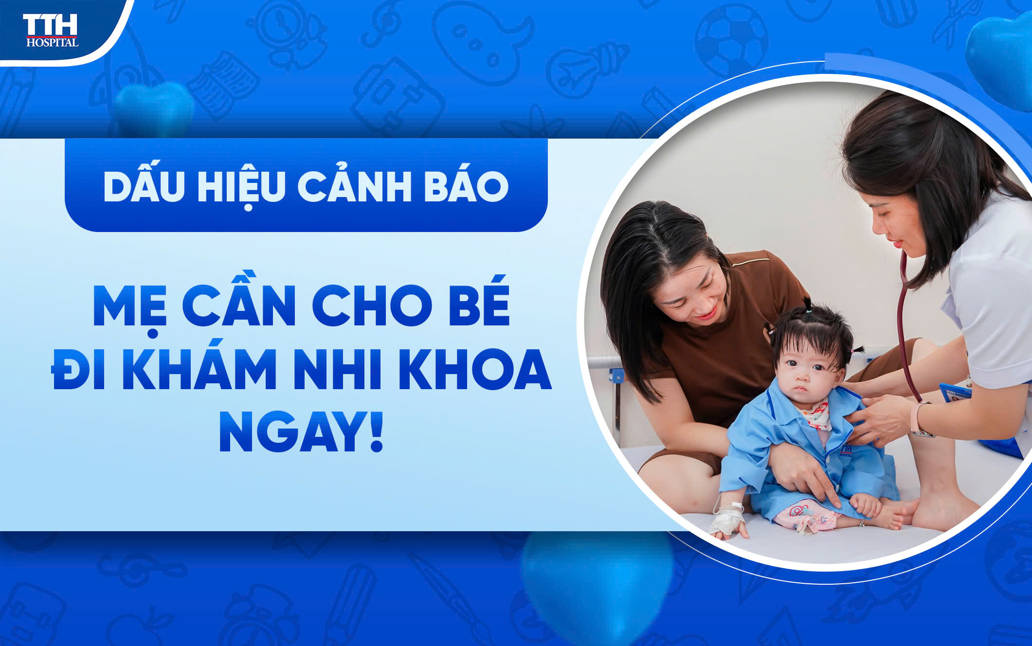 Bố mẹ cho bé đi khám ngay, nếu có những dấu hiệu sau