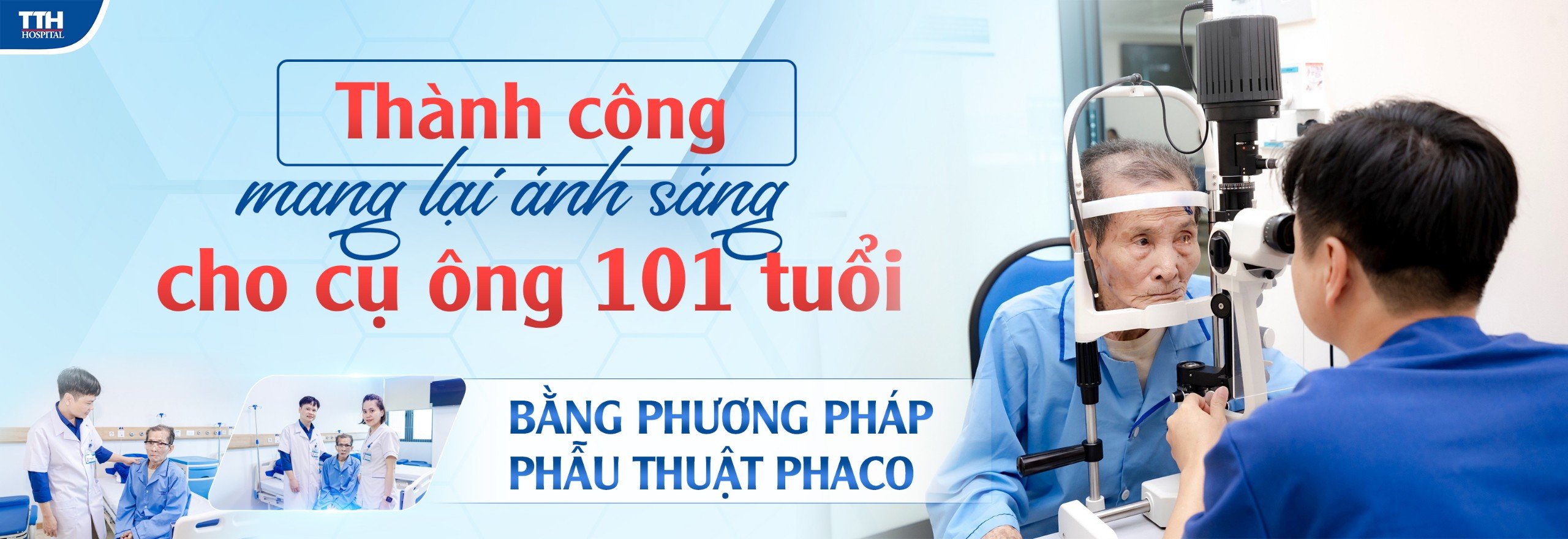 Thành công mang lại ánh sáng cho cụ ông 101 tuổi bằng phương pháp phẫu thuật Phaco