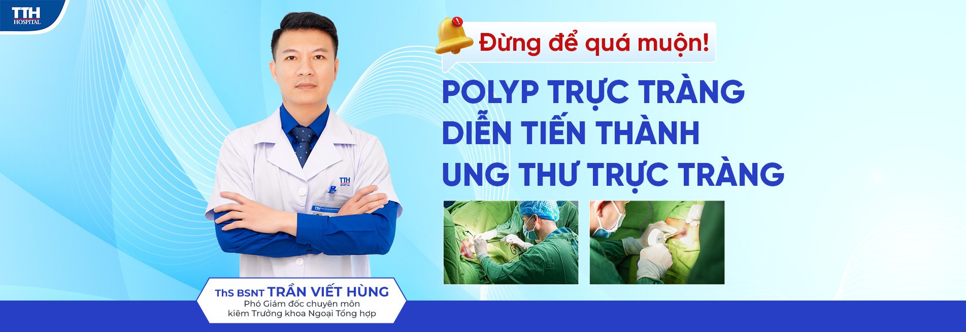 ĐỪNG ĐỂ QUÁ MUỘN - POLYP TRỰC TRÀNG DIỄN TIẾN THÀNH UNG THƯ