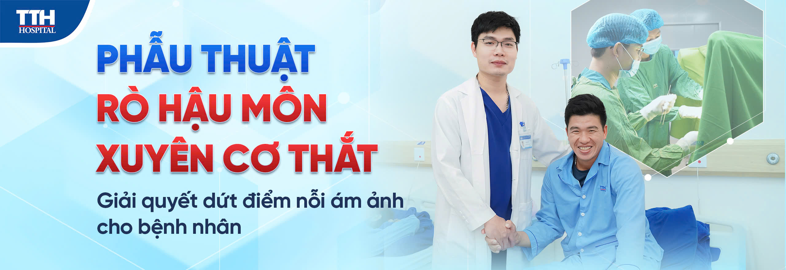 Phẫu thuật rò hậu môn xuyên cơ thất - giải quyết dứt điểm nỗi ám ảnh cho bệnh nhân