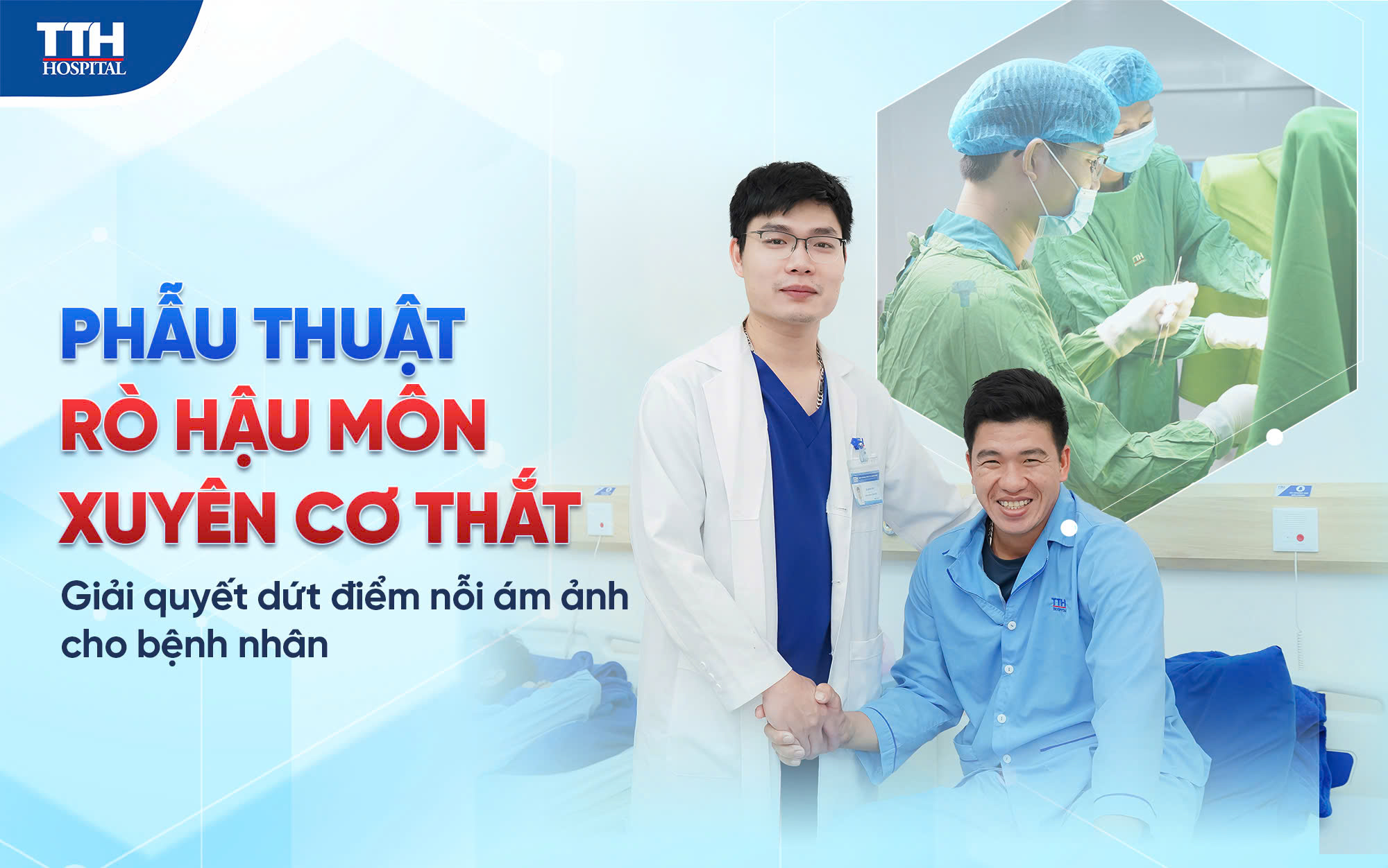 Phẫu thuật rò hậu môn xuyên cơ thất - giải quyết dứt điểm nỗi ám ảnh cho bệnh nhân