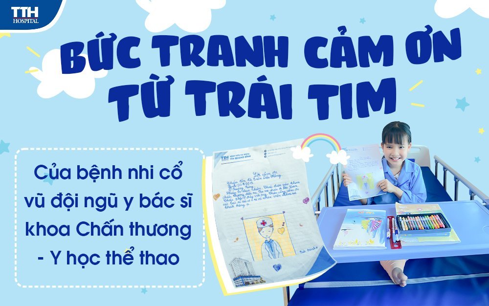 Lời cảm ơn từ trái tim của bệnh nhân nhi cổ vũ y Bác Sĩ khoa Chấn Thương Y học thể thao