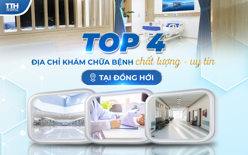 Top 4 Địa chỉ khám chữa bệnh Chất Lượng - Uy Tín tại Đồng Hới