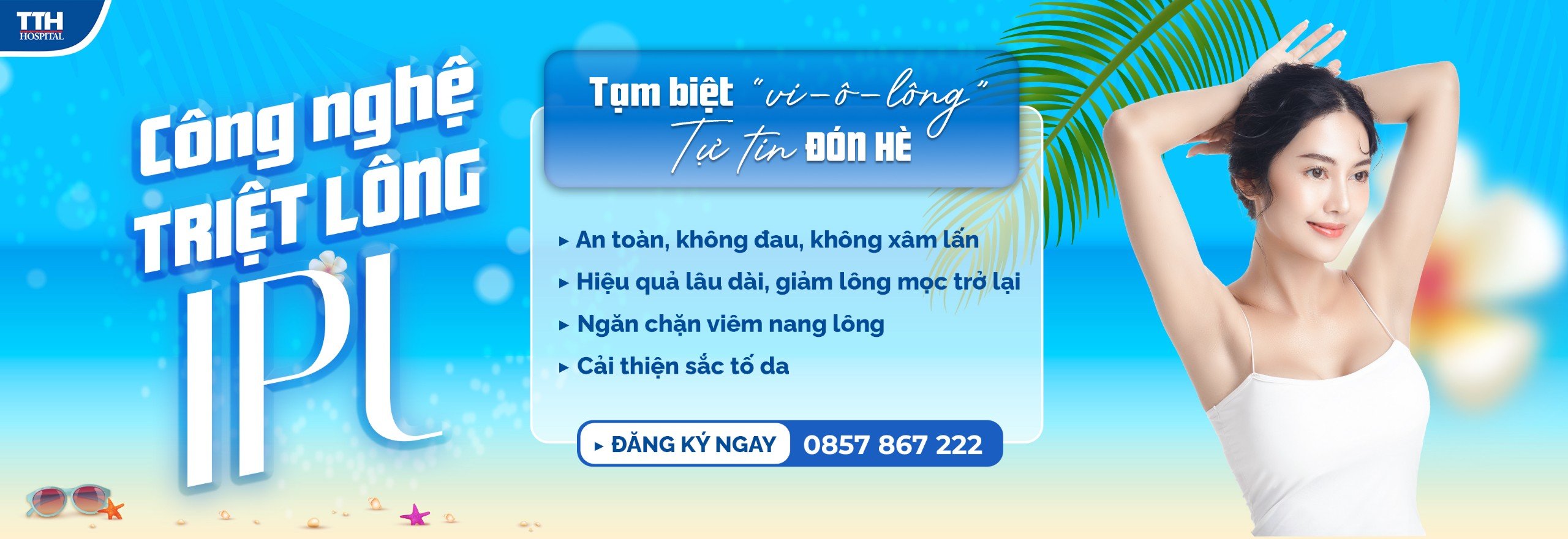 Tạm biệt "vi ô lông" tự tin đón hè cùng công nghệ IPLẠM BIỆT “VI-Ô-LÔNG”