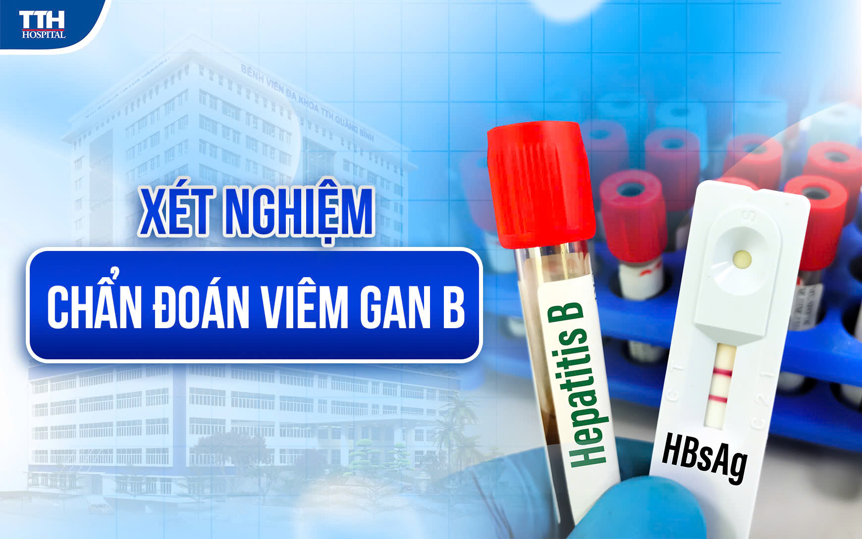 Xét nghiệm viêm gan B chất lượng, chính xác tại TTH Quảng Bình