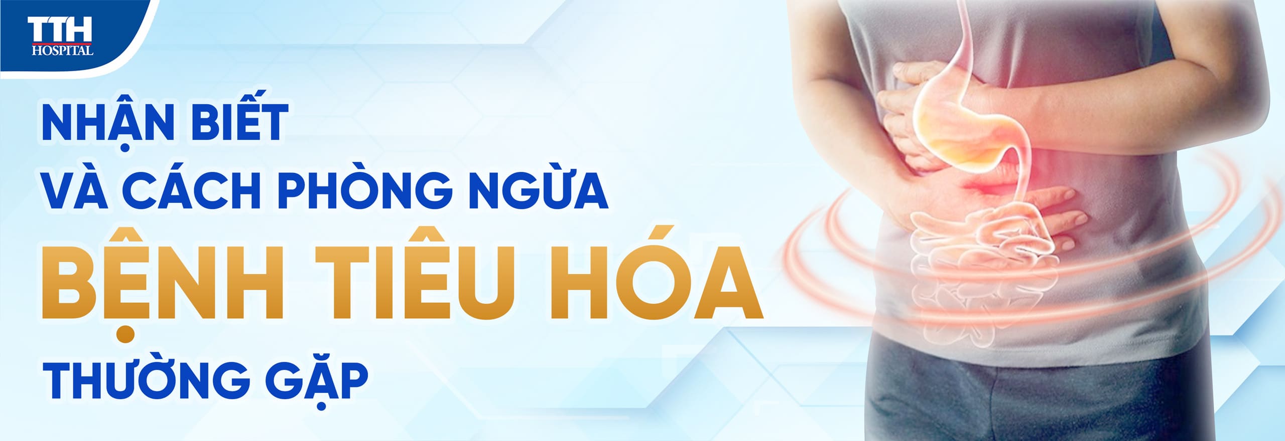 DẤU HIỆU NHẬN BIẾT VÀ CÁCH PHÒNG NGỪA BỆNH TIÊU HÓA THƯỜNG GẶP