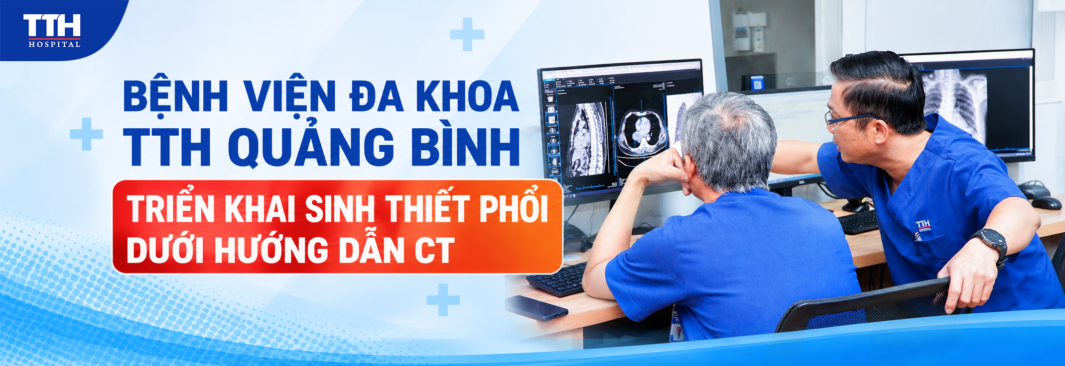 BỆNH VIỆN ĐA KHOA TTH QUẢNG BÌNH TRIỂN KHAI SINH THIẾT PHỔI DƯỚI HƯỚNG DẪN CT