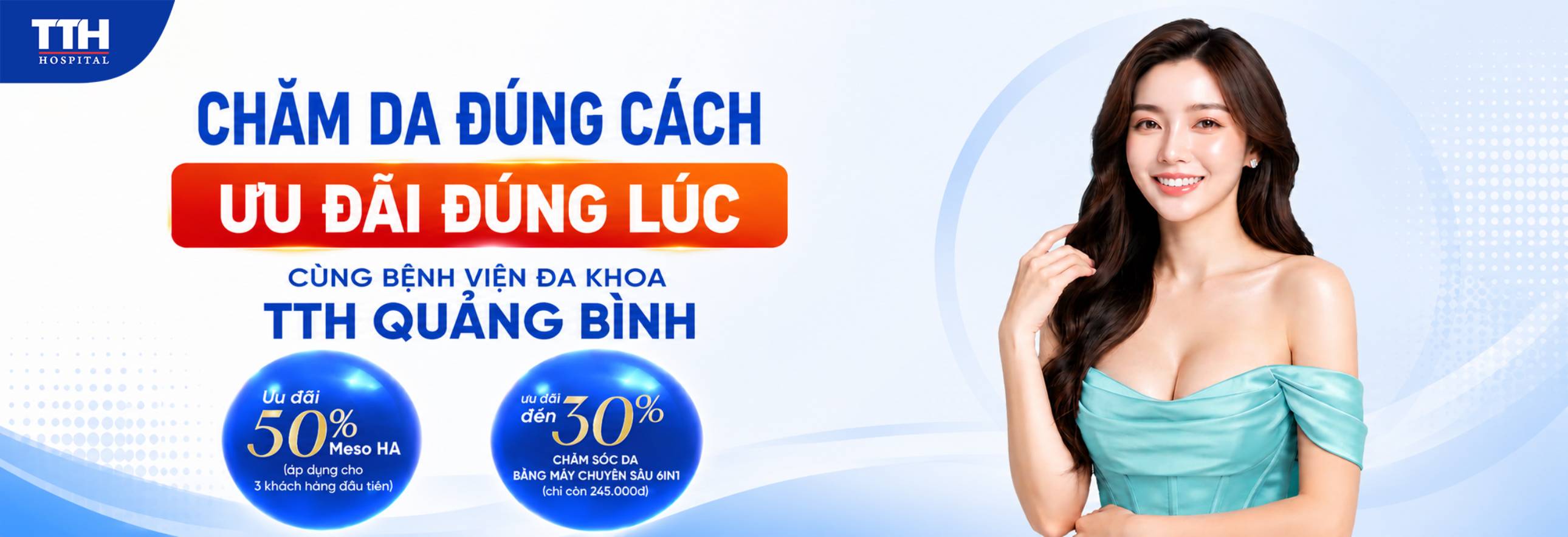 CHĂM DA ĐÚNG CÁCH – ƯU ĐÃI ĐÚNG LÚC CÙNG BỆNH VIỆN ĐA KHOA TTH QUẢNG BÌNH