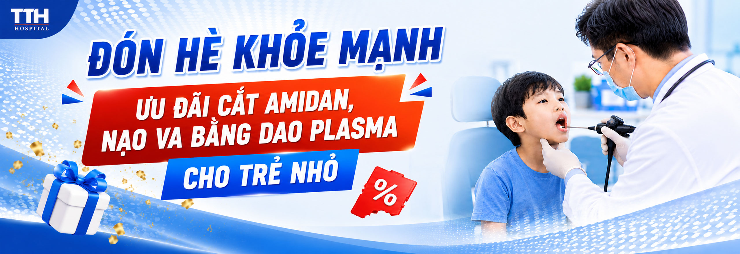 ĐÓN HÈ KHỎE MẠNH - ƯU ĐÃI CẮT AMIDAN, NẠO VA BẰNG DAO PLASMA CHO TRẺ NHỎ