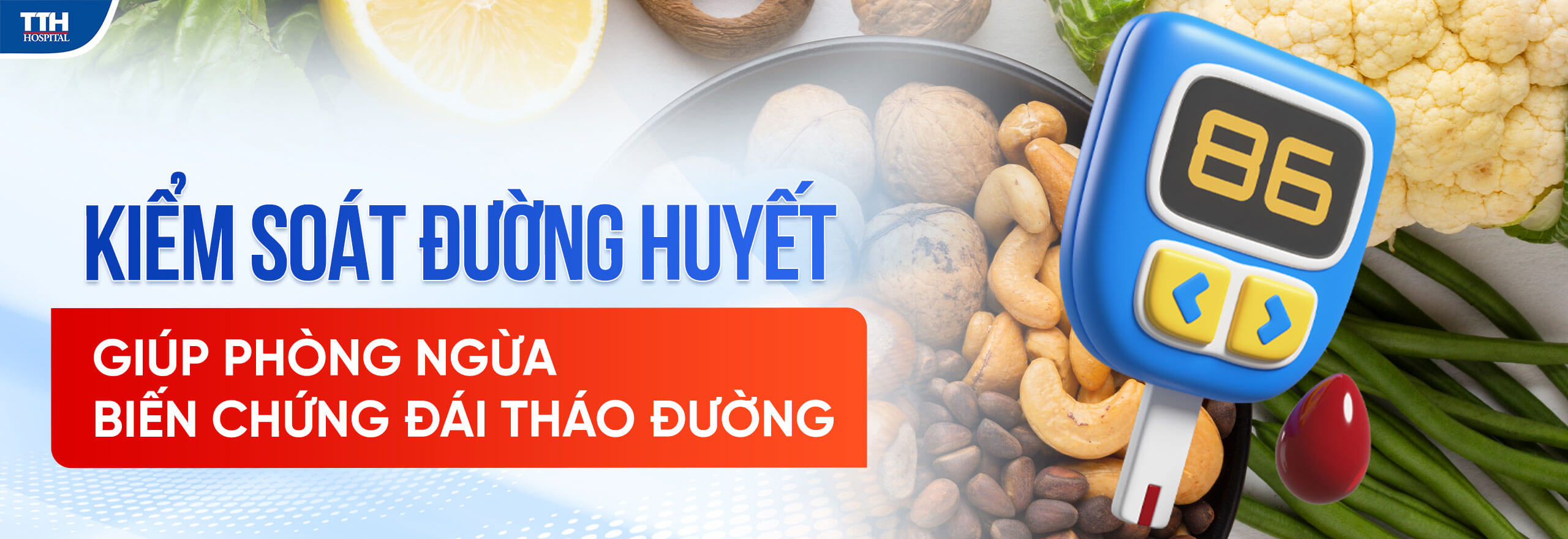 KIỂM SOÁT ĐƯỜNG HUYẾT GIÚP PHÒNG NGỪA BIẾN CHỨNG ĐÁI THÁO ĐƯỜNG