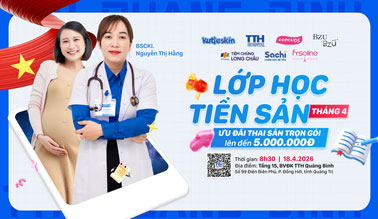 LỚP HỌC TIỀN SẢN THÁNG 4: NHỮNG ĐIỀU MẸ BẦU CẦN LƯU Ý ĐỂ VƯỢT CẠN THÀNH CÔNG