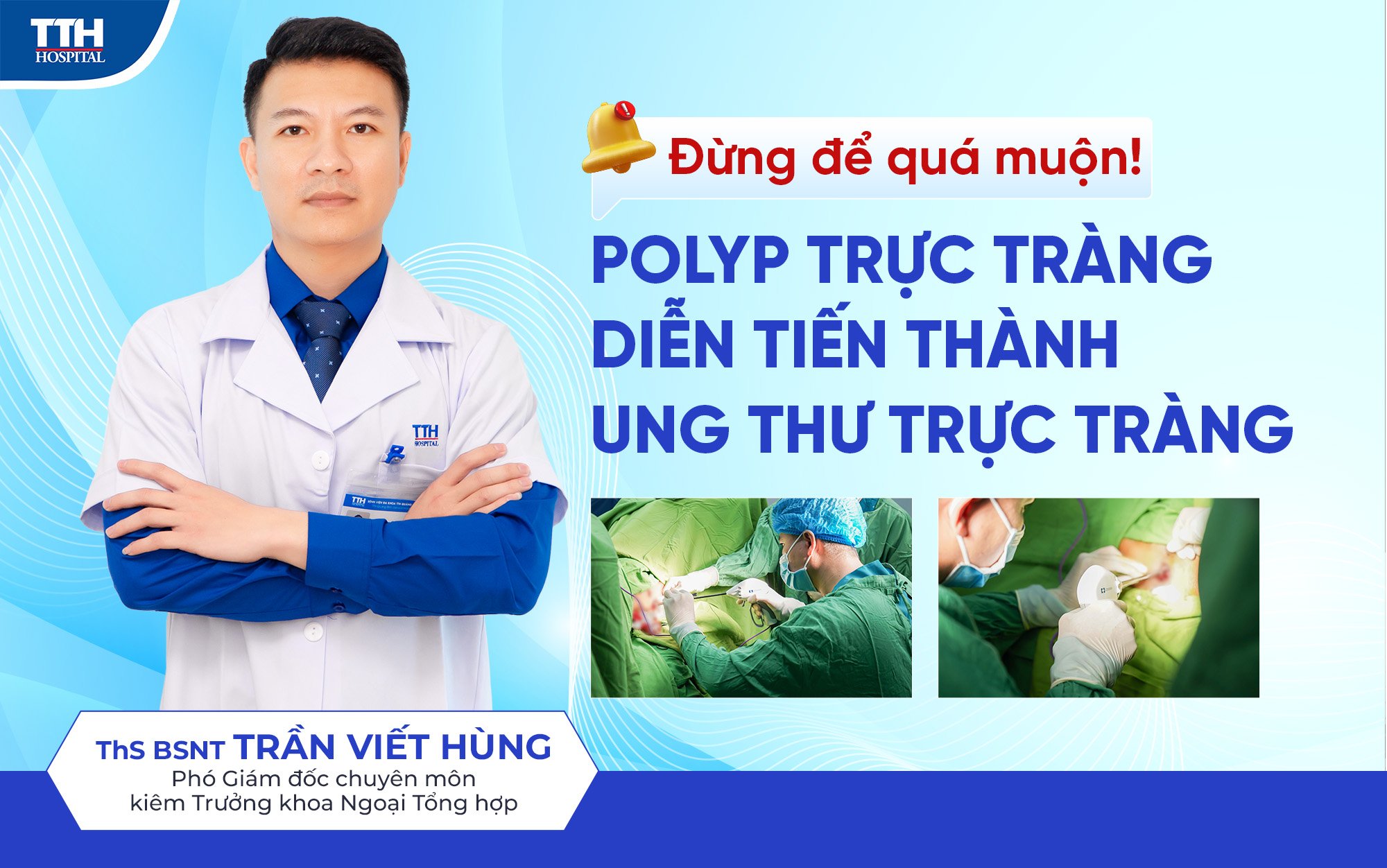 ĐỪNG ĐỂ QUÁ MUỘN - POLYP TRỰC TRÀNG DIỄN TIẾN THÀNH UNG THƯ