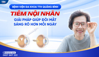 TIÊM NỘI NHÃN - GIẢI PHÁP GIÚP ĐÔI MẮT SÁNG RÕ HƠN MỖI NGÀY