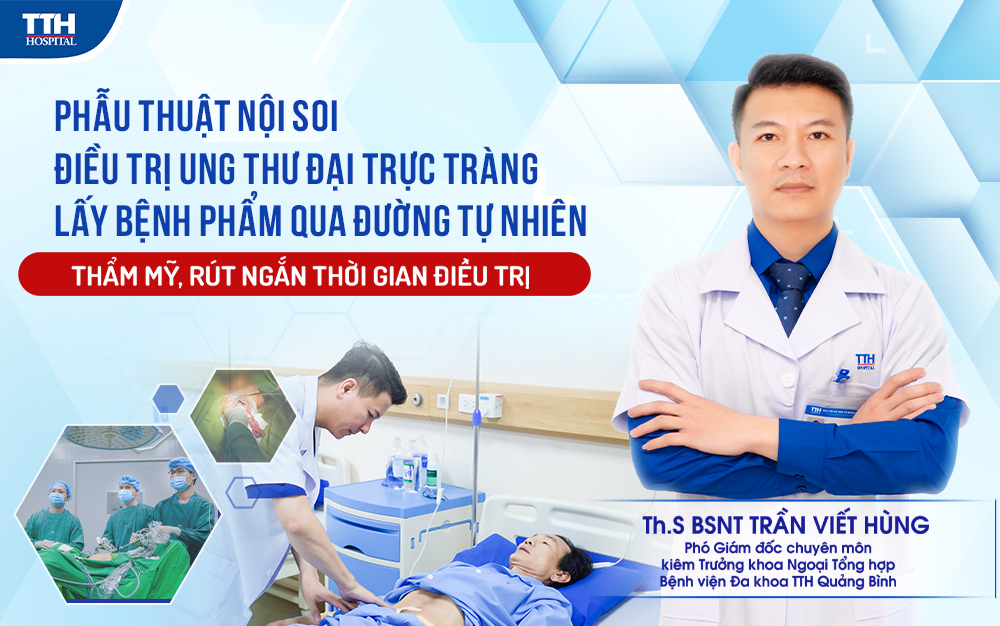 Phẫu thuật nội soi điều trị ung thư đại trực tràng lấy bệnh phẩm qua đường tự nhiên - Hồi phục nhanh thẩm mỹ cao