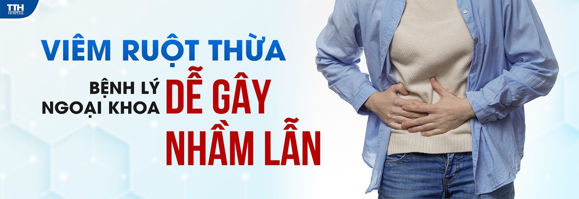 VIÊM RUỘT THỪA - BỆNH LÝ NGOẠI KHOA DỄ GÂY NHẦM LẪN